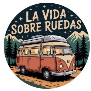 Pegatina Furgoneta Camper “La Vida Sobre Ruedas” – Vinilo Adhesivo Redondo – Sticker para Campervan – Impermeable, Exterior, Tintas Ecosolventes – Estilo Viaje y Libertad