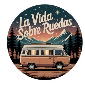 Pegatina Furgoneta Camper “La Vida Sobre Ruedas” – Vinilo Adhesivo Redondo – Sticker para Campervan – Impermeable, Exterior, Tintas Ecosolventes – Estilo Viaje y Libertad